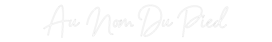 NEONSIGN: Au Nom Du Pied